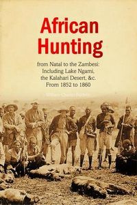 Produktbild: African Hunting, from Natal to the Zambesi