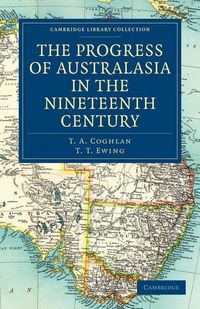 Produktbild: The Progress of Australasia in the Nineteenth Century