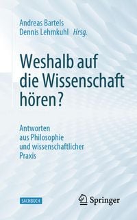 Produktbild: Weshalb auf die Wissenschaft h&ouml;ren?