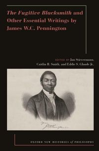Produktbild: The Fugitive Blacksmith and Other Essential Writings by James W.C. Pennington