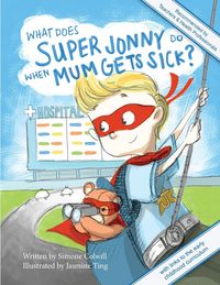 Produktbild: What Does Super Jonny Do When Mum Gets Sick? Second Edition