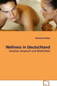 Produktbild: Schultze, B: Wellness in Deutschland