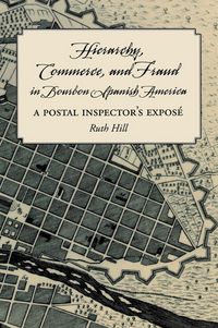 Produktbild: Hierarchy, Commerce, and Fraud in Bourbon Spanish America