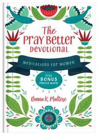 Produktbild: The Pray Better Devotional: Meditations for Women Plus Bonus Prayer Maps!