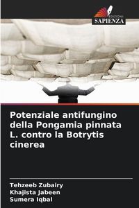 Produktbild: Potenziale antifungino della Pongamia pinnata L. contro la Botrytis cinerea