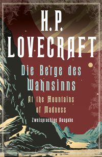 Die Berge des Wahnsinns / At the Mountains of Madness Howard Ph. Lovecraft
