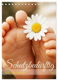 Produktbild: Schutzbed&uuml;rftig...sind alle Kinder (Tischkalender 2027 DIN A5 hoch), CALVENDO Monatskalender