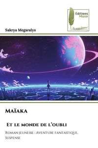 Produktbild: Ma&iuml;aka Et le monde de l'oubli