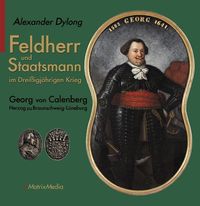 Bild vom Artikel Feldherr und Staatsmann im Dreißigjährigen Krieg vom Autor Alexander Dylong