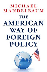 Produktbild: The American Way of Foreign Policy