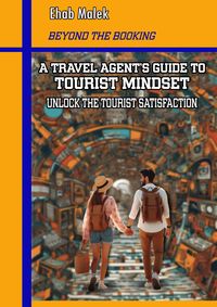Produktbild: A Travel Agent's Guide to Tourist Mindset