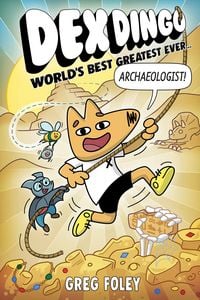 Produktbild: Dex Dingo: World's Best Greatest Ever Archaeologist