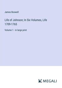 Produktbild: Life of Johnson; In Six Volumes, Life 1709-1765