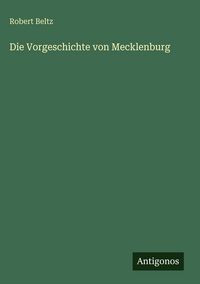 Produktbild: Die Vorgeschichte von Mecklenburg