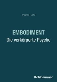 Produktbild: Embodiment - Die verk&ouml;rperte Psyche