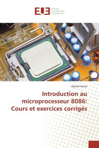 Produktbild: Introduction au microprocesseur 8086: Cours et exercices corrig&eacute;s