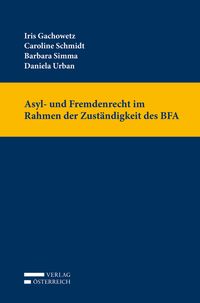 Produktbild: Asyl- und Fremdenrecht im Rahmen der Zust&auml;ndigkeit des BFA