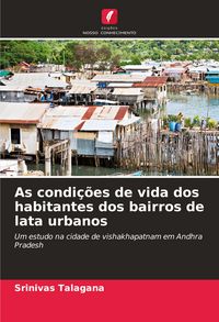 Produktbild: As condi&ccedil;&otilde;es de vida dos habitantes dos bairros de lata urbanos
