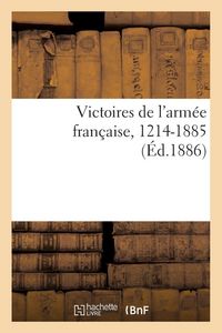 Produktbild: Victoires de l'arm&eacute;e fran&ccedil;aise, 1214-1885