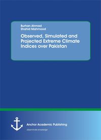 Produktbild: Observed, Simulated and Projected Extreme Climate Indices over Pakistan