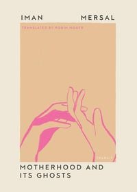 Produktbild: Motherhood and Its Ghosts