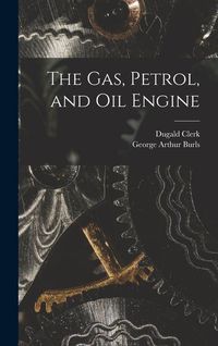 Produktbild: The Gas, Petrol, and Oil Engine