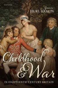 Produktbild: Childhood and War in Eighteenth-Century Britain