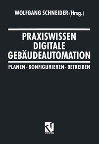 Produktbild: Praxiswissen Digitale Geb&auml;udeautomation