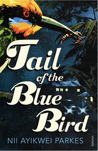 Produktbild: Ayikwei Parkes, N: Tail of the Blue Bird
