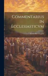 Produktbild: Commentarius In Ecclesiasticvm