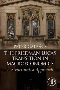 Produktbild: The Friedman-Lucas Transition in Macroeconomics
