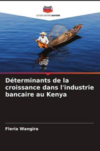 Produktbild: D&eacute;terminants de la croissance dans l'industrie bancaire au Kenya