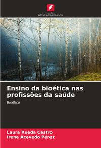 Produktbild: Ensino da bio&eacute;tica nas profiss&otilde;es da sa&uacute;de