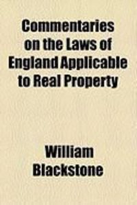 Produktbild: Commentaries on the Laws of England Applicable to Real Property