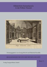 Produktbild: Klösterliche Sammelpraxis in der Frühen Neuzeit
