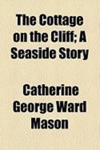 Produktbild: The Cottage on the Cliff; A Seaside Story