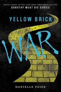 Produktbild: Paige, D: Dorothy Must Die 3/Yellow Brick War