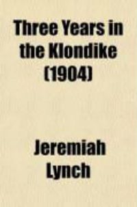 Produktbild: Three Years in the Klondike