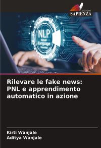 Produktbild: Rilevare le fake news: PNL e apprendimento automatico in azione