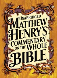 Produktbild: Unabridged Matthew Henry's Commentary on the Whole Bible (best navigation)