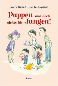 Produktbild: Puppen sind doch nichts f&uuml;r Jungen!