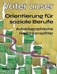 Produktbild: Vater unser - Orientierung f&uuml;r soziale Berufe