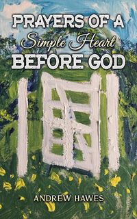Produktbild: Prayers of a Simple Heart Before God