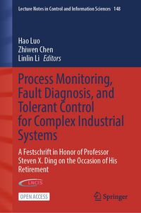 Produktbild: Process Monitoring, Fault Diagnosis, and Tolerant Control for Complex Industrial Systems
