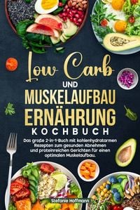 Produktbild: Low Carb und Muskelaufbau Ern&auml;hrung Kochbuch