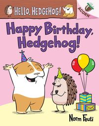 Produktbild: Happy Birthday, Hedgehog!: An Acorn Book (Hello, Hedgehog! #6)