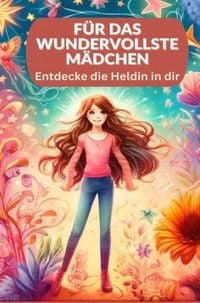 Produktbild: F&uuml;r das wundervollste M&auml;dchen: Ein Mitmachbuch. F&uuml;r Kinder von 8 bis 12Jahren.