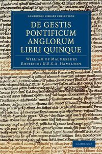 Produktbild: Willelmi Malmesbiriensis Monachi de Gestis Pontificum Anglorum Libri Quinque