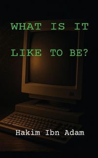 Produktbild: What Is It Like To Be?
