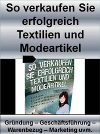 Produktbild: So verkaufen Sie erfolgreich Textilien und Modeartikel